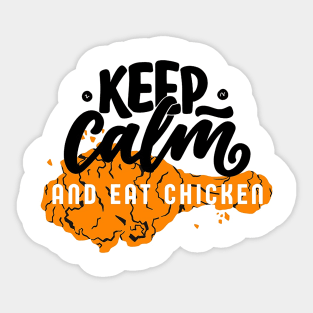 keep calm and eat chicken Sticker